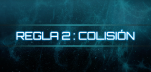 Regla 2: colision